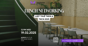LUNCH NETWORKING – CẬP NHẬT LUẬT THUẾ TNDN & TNCN 2025