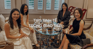 Tips tinh tế trong giao tiếp